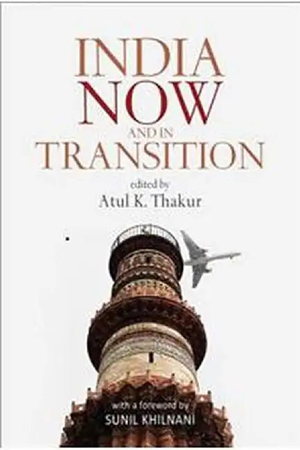 India Now And In Transition by Thakur, Atul K