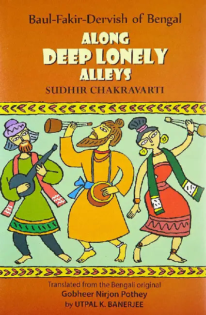 Along Deep Lonely Alleys by Banerjee, Sudhir Chakravarti & Translated by Utpal K