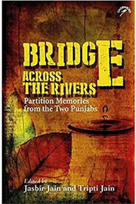 Bridge Across The Rivers by Jasbir Jain