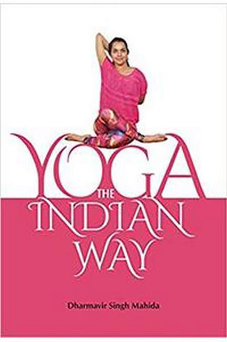 Yoga: The Indian Way