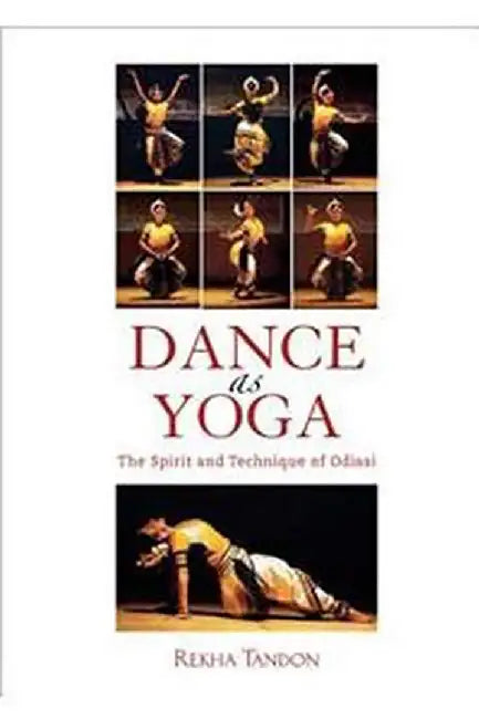 Dance As Yoga by Tandon, Rekha