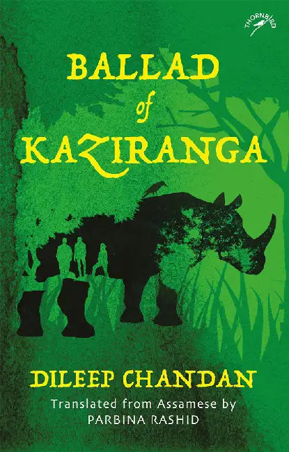 Ballad Of Kaziranga by Dileep Chandan