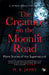 The Creature On The Moonlit Road by M.R. James.