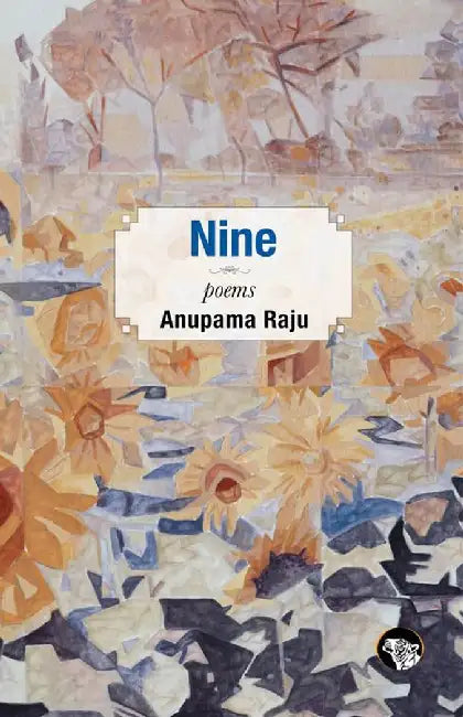Nine: Poems by Anupama Raju