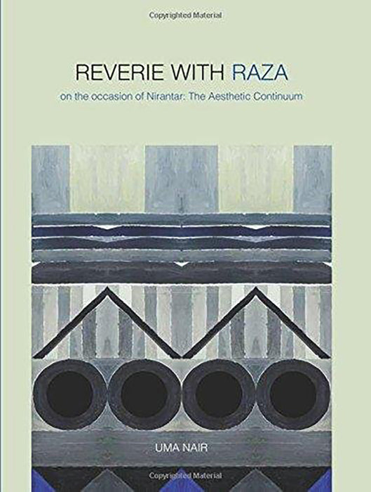 Reverie With Raza: On the Occasion of Nirantar:The Aesthetic Continuum