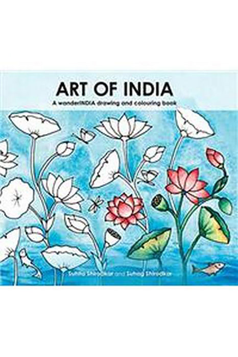 Art of India: A WanderIndia Drawing and Colouing Book