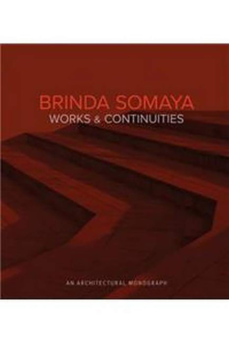 Brinda Somaya: Works and Continuities