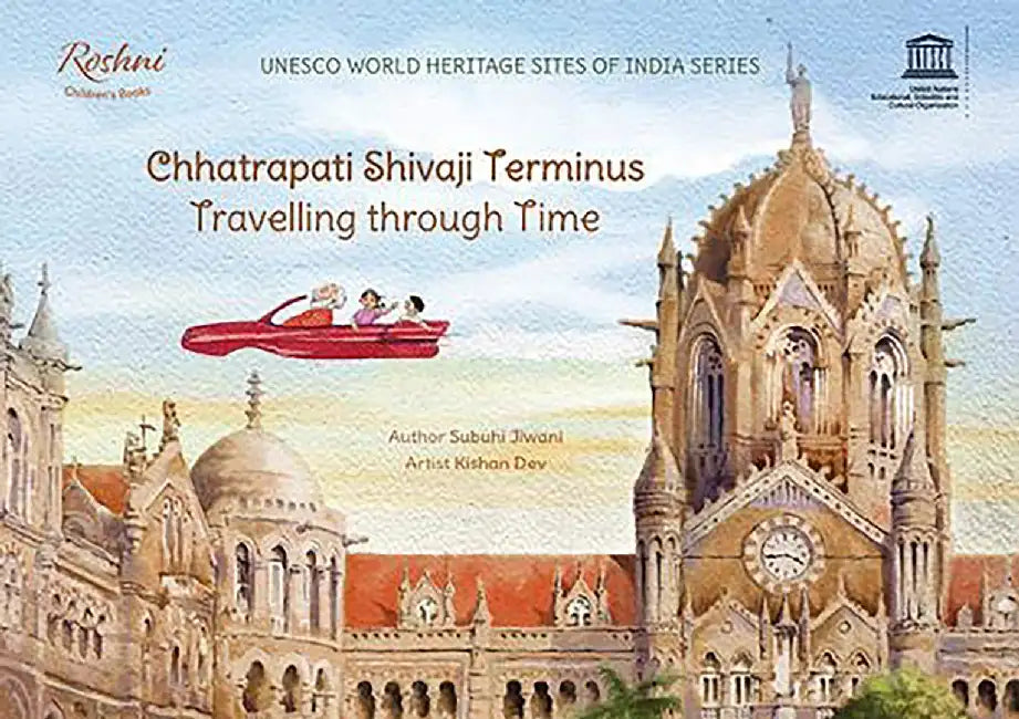 Chhatrapati Shivaji Terminus: Travelling through Time by Subuhi Jiwani