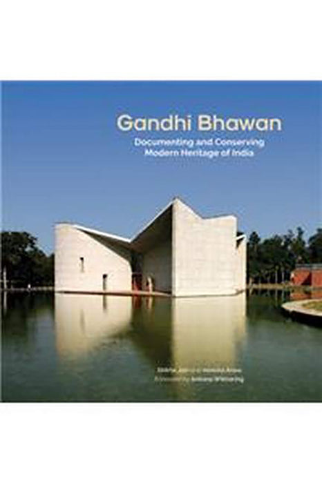 Gandhi Bhawan: Documenting and Conserving Modern Heritage of India