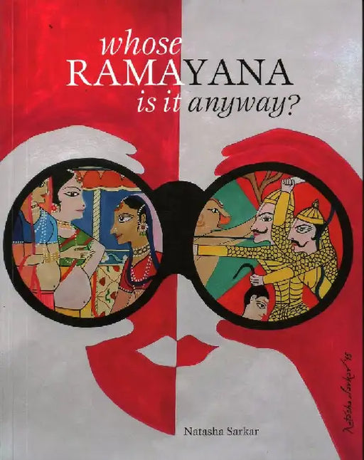 Whose Ramayana Is It Anyway? by Natasha Sarkar