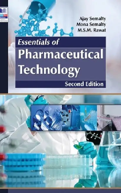 Essentials of Pharmaceutical Technology by Ajay Semalty, Mona Semalty, M. S. M. Rawat