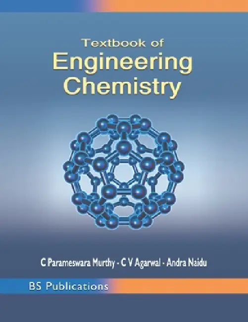 Textbook of Engineering Chemistry by C. Parameswara Murthy, C. V. Agarwal, Andra Naidu