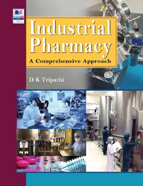 Industrial Pharmacy: A Comprehensive Approach by Dulal Krishna Tripathi