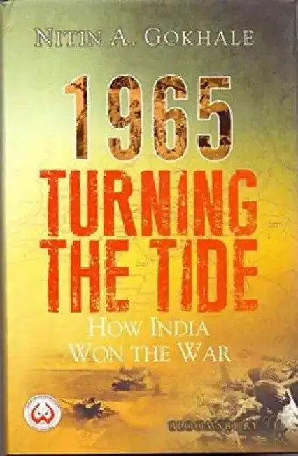1965 Turning the Tide by Nitin A Gokhale
