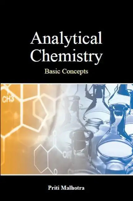Analytical Chemistry: Basic Concepts by Priti Malhotra
