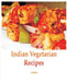 Indian Vegetarian Recipes by Vanita