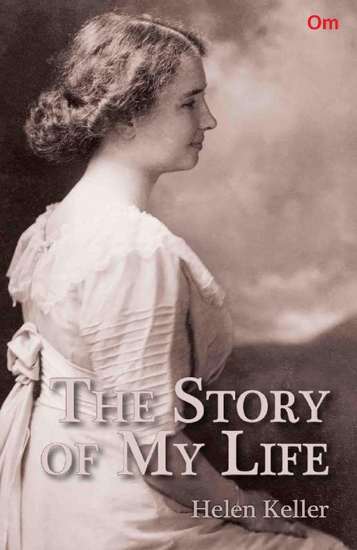 The Story of My Life  by Helen Keller