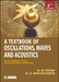 A Textbook of Oscillations, Waves and Acoustics by Debadideb Bhattacharya