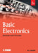 Basic Electronics: Devices and Circuits 3/e by M L Anand