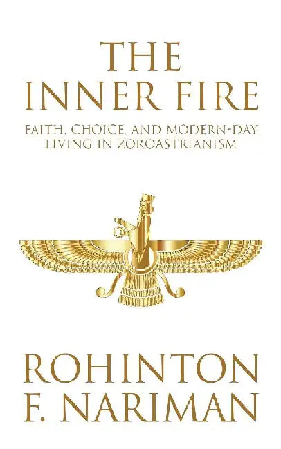 The Inner Fire by Rohinton Fali Nariman