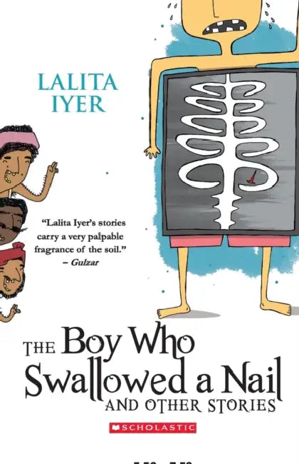 The Boy Who Swallowed A Nail And Other Stories by Lalita Iyer