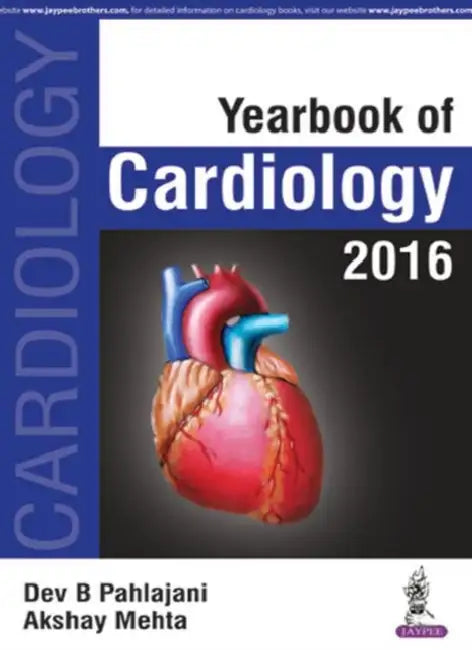Yearbook Of Cardiology 2016 by Dev B Pahlajani
