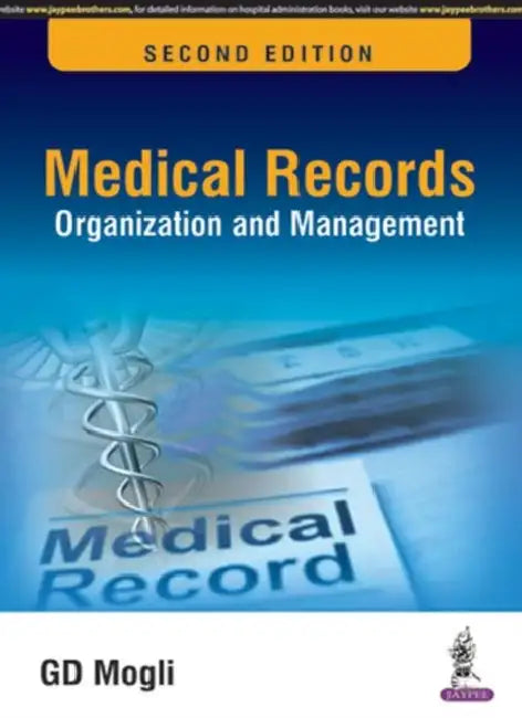 Medical Records Organization And Management by GD Mogli