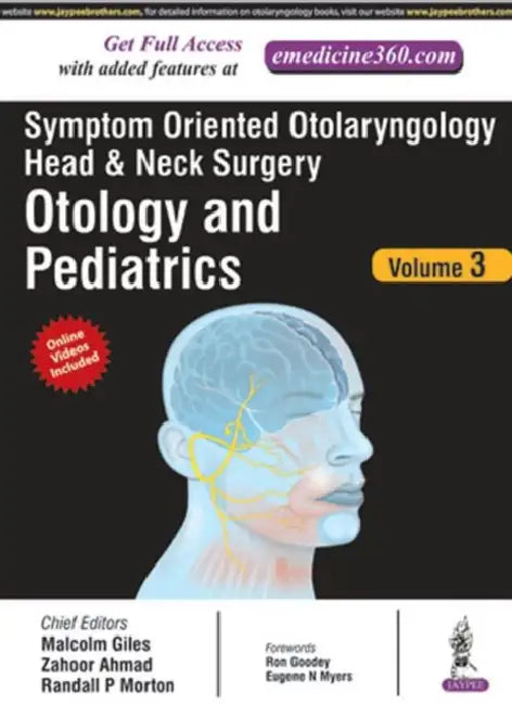 Symptom Oriented Otolaryngology Head & Neck Surgery (Otology And Pedictrics) by Malcolm Giles