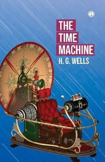 The Time Machine by H G Wells