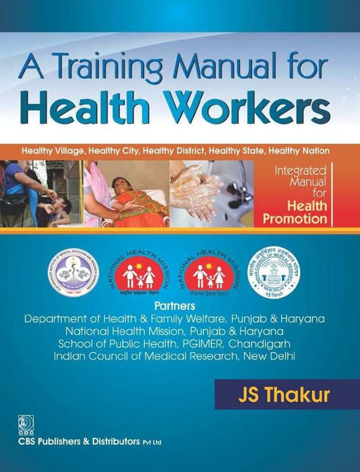 A Training Manual for Health Workers  by Thakur