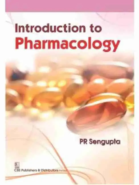 Introduction to Pharmacology by P. R. Sengupta