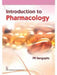 Introduction to Pharmacology by P. R. Sengupta