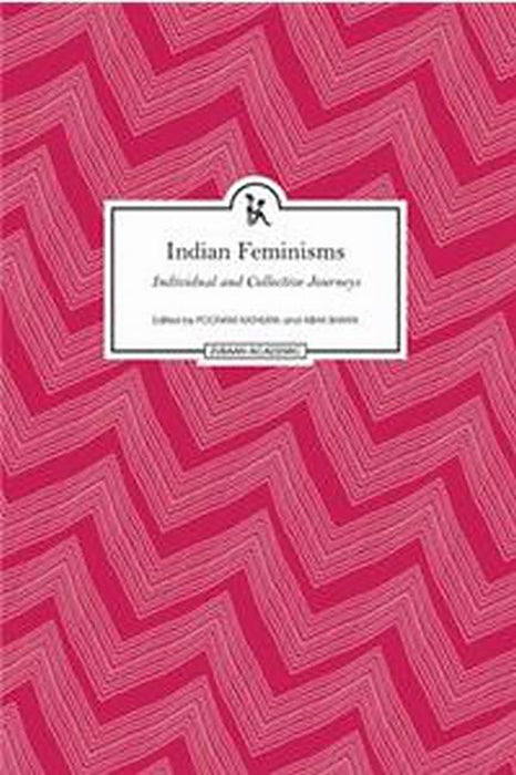 Indian Feminisms: Individual and Collective Journeys