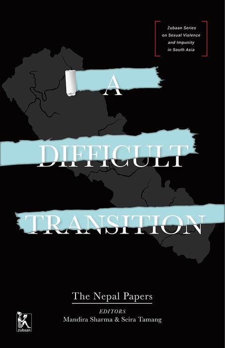 The Difficult Transition: The Nepal Papers by Seira Tamang/Mandira Sharma