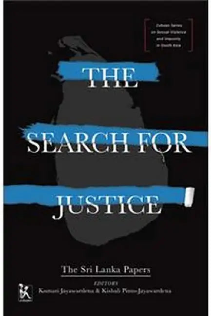 The Search For Justice by Kumari Jayawardena, Kishali Pinto-Jayawardena
