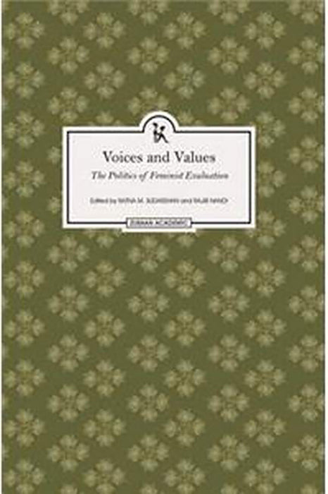 Voices and Values: The politics of Feminist Evaluation