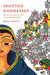 Spotted Goddesses: Dalit Women’s Agency-Narratives on Caste and Gender Violence by Roja Singh