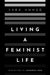 Living A Feminist Life by Sara Ahmed