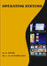 Operating Systems by L. D. Sujithra Devi Dr K. Deeba