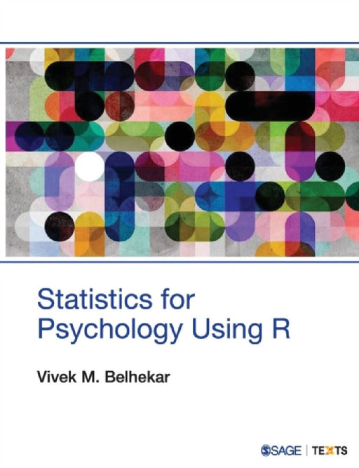 Statistics for Psychology Using R  by Vivek M. Belhekar