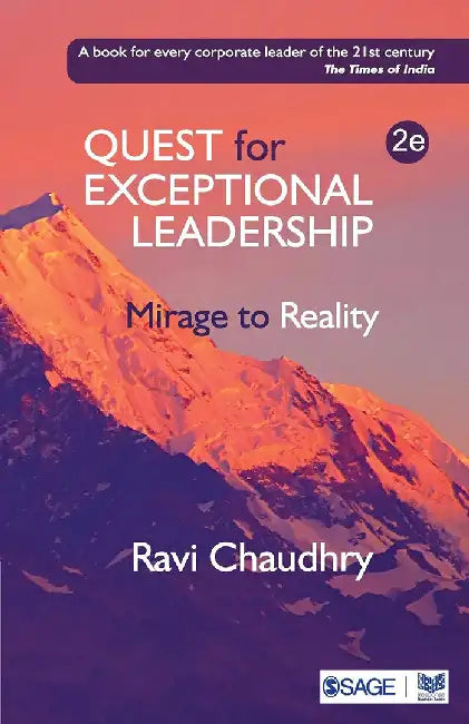 Quest for Exceptional Leadership: Mirage to Reality by Ravi Chaudhry