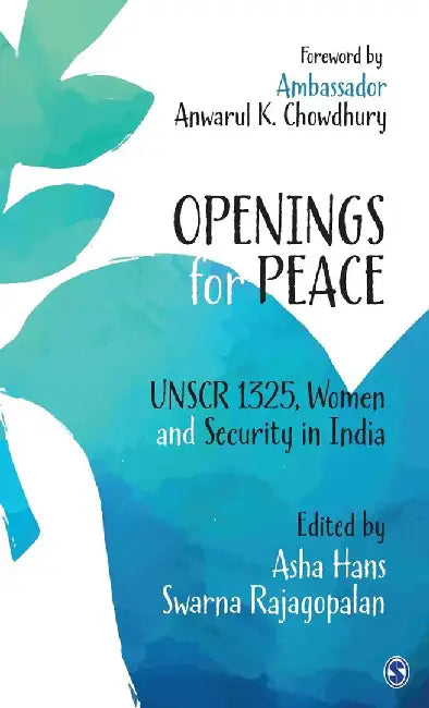 Openings for Peace: UNSCR 1325 Women and Security in India by Swarna Rajagopalan, Asha Hans