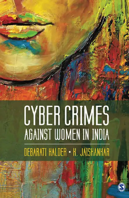 Cyber Crimes against Women in India by K. Jaishankar, Debarati Halder
