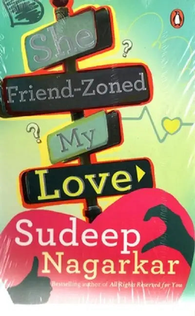 She Friend-Zoned My Love by Sudeep Nagarkar