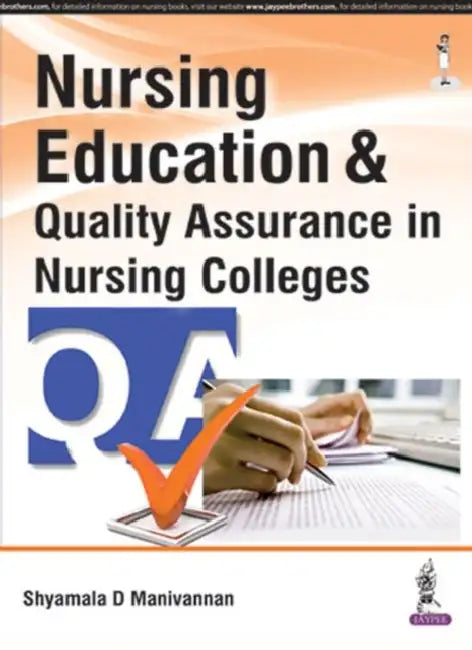 Nursing Education & Quality Assurance In Nursing Colleges by Syamala D Manivannan