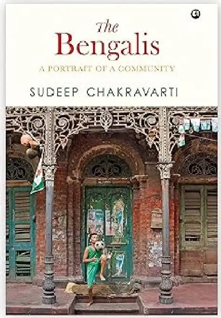 The Bengalis by Sudeep Chakravarti