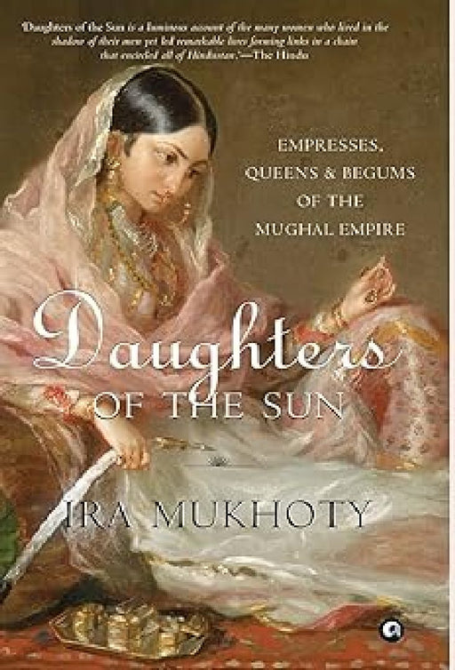 Daughters Of The Sun by Ira Mukhoty