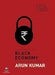 Understanding The Black Economy by Arun Kumar
