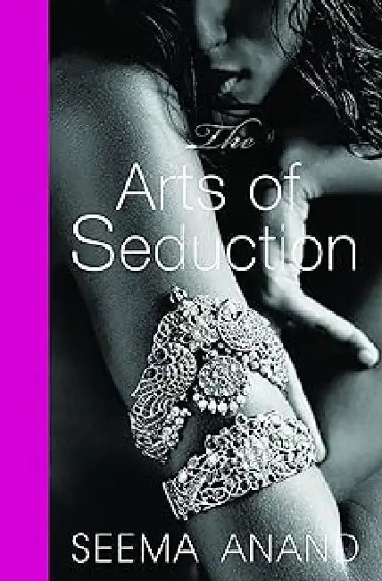The Art Of Seduction (Hb) by Seema Anand