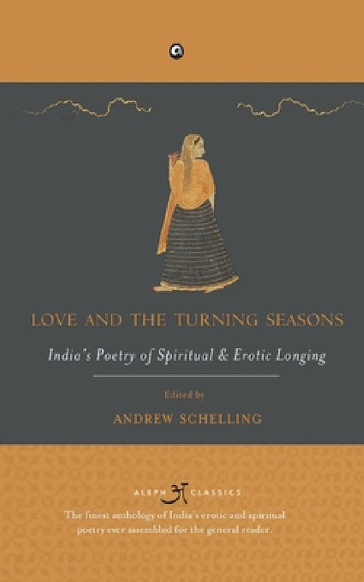 Love And The Turning Seasons by Edited By Andrew Schelling